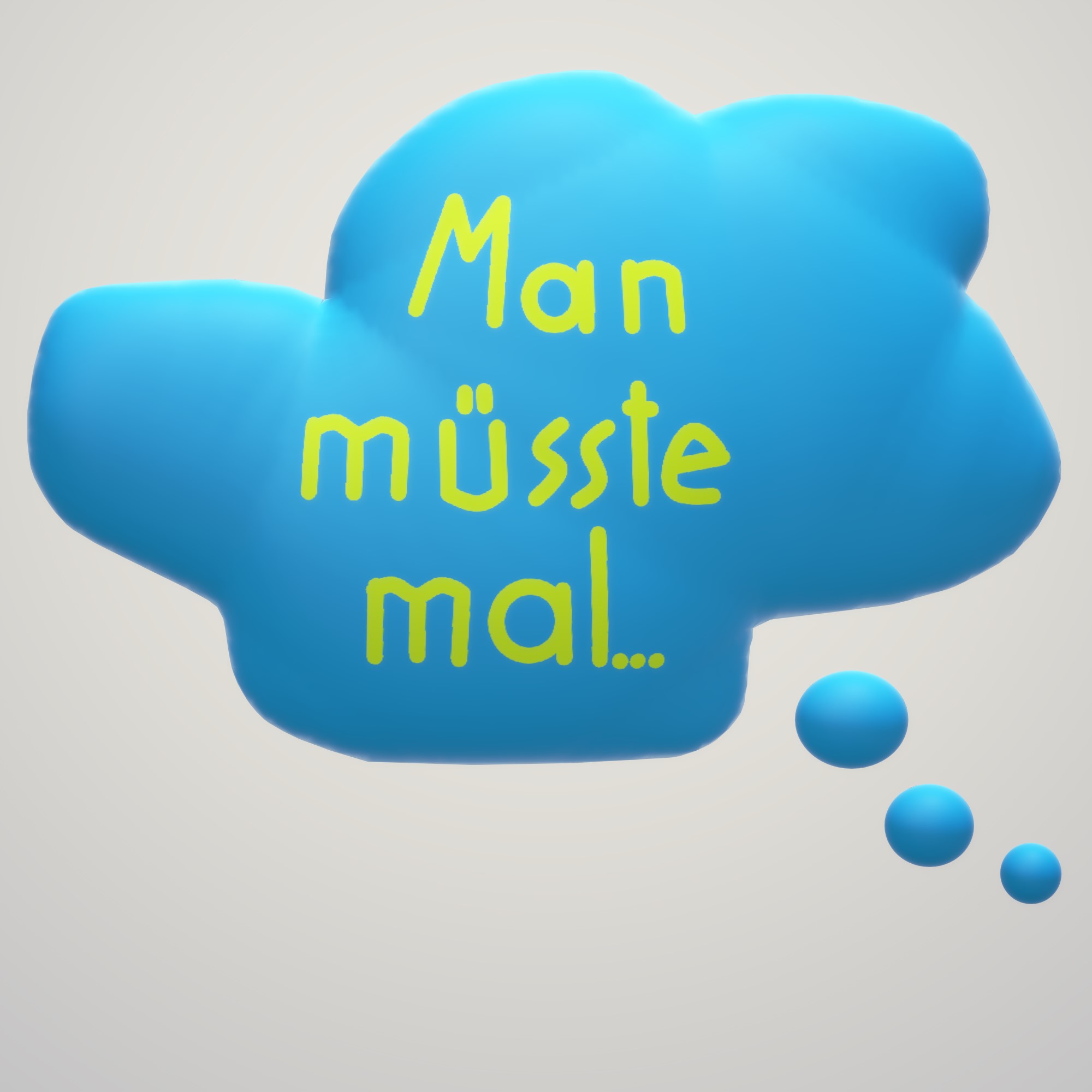 Man müsste mal...